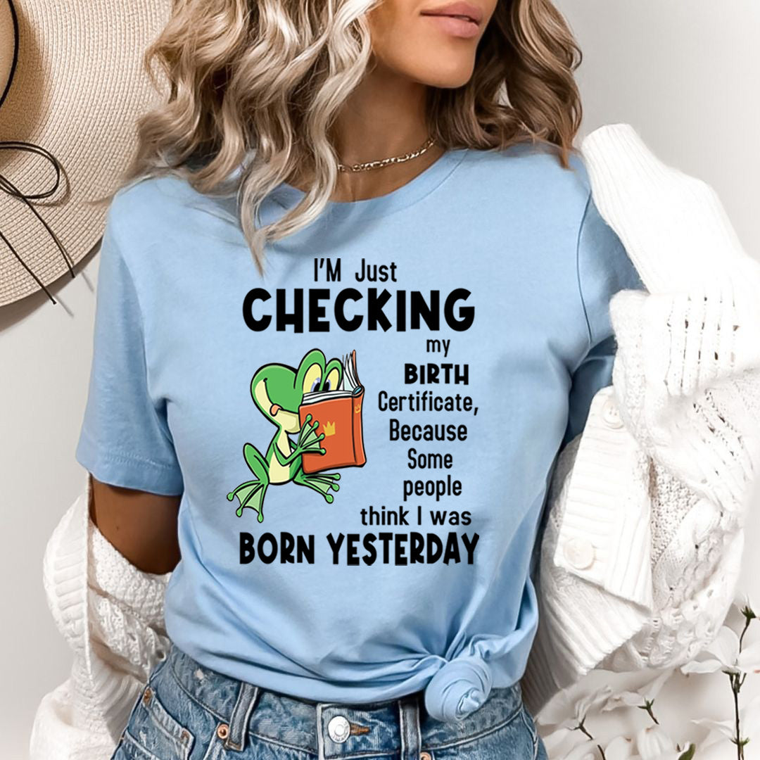 Checking My Birth Certificate - Bella canvas