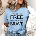 Land of the Free Because of the Brave - Bella canvas