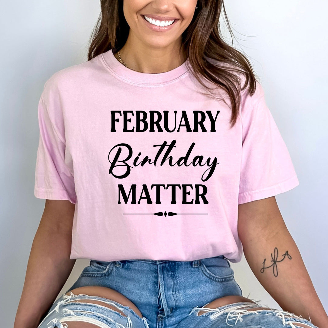 February Birthday Matter - Bella canvas
