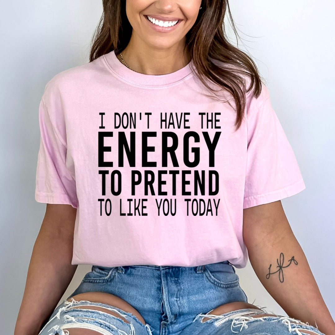 I Don't Have the Energy to Pretend - Bella canvas