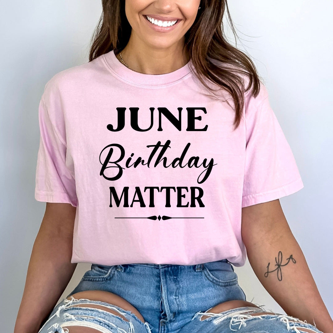 June Birthday Matter - Bella canvas