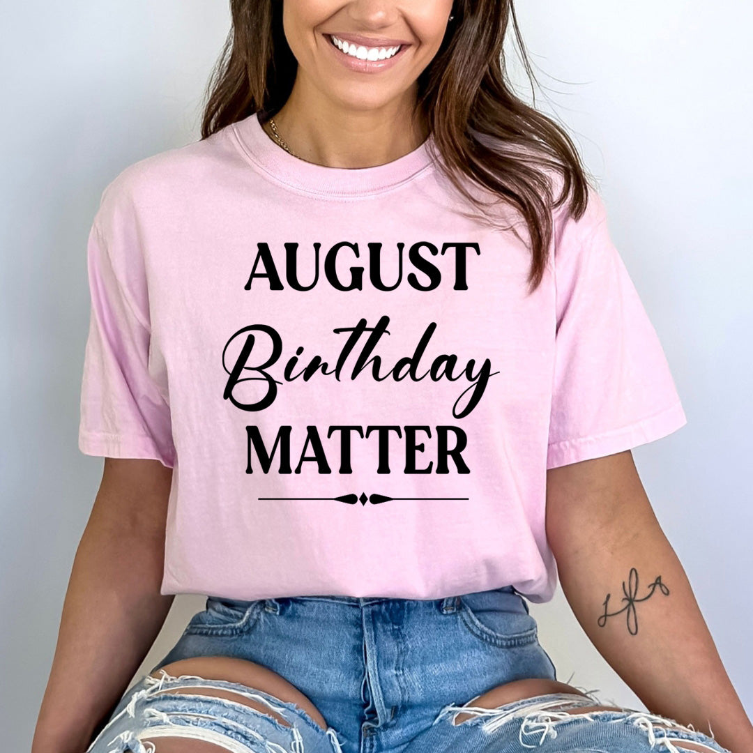 August Birthday Matter - Bella canvas