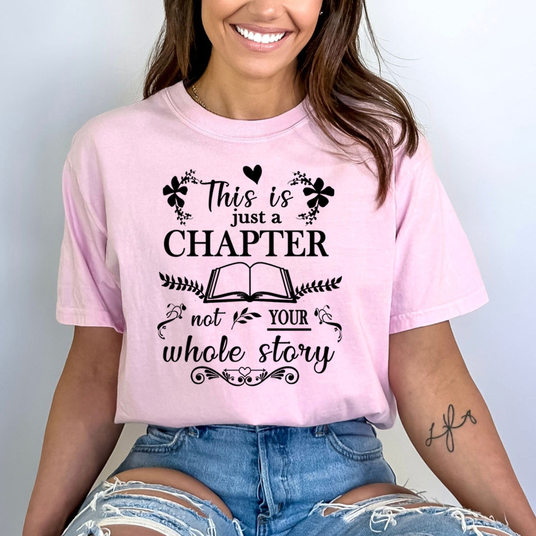 Just a Chapter not a Whole Story - Bella canvas