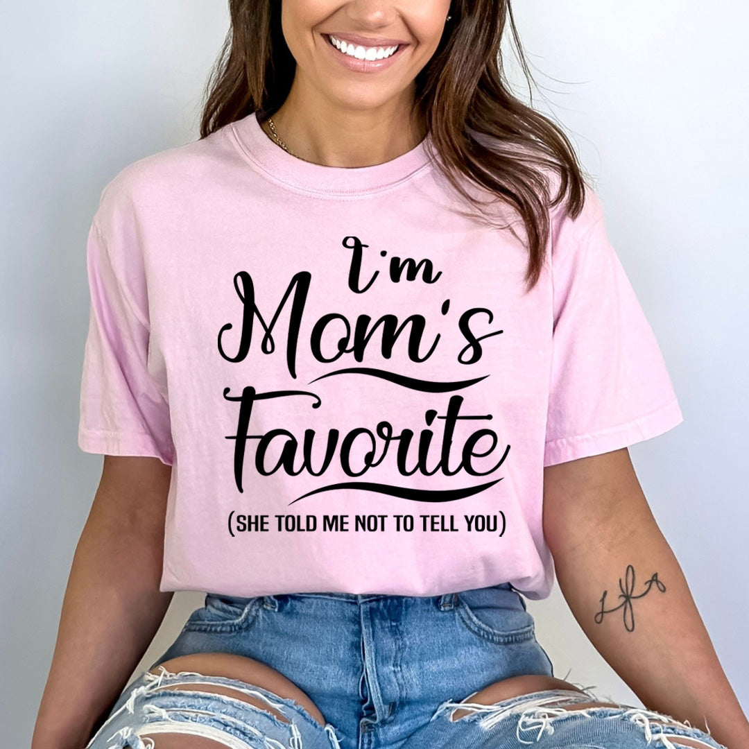 I'm Mom's Favorite - Bella canvas