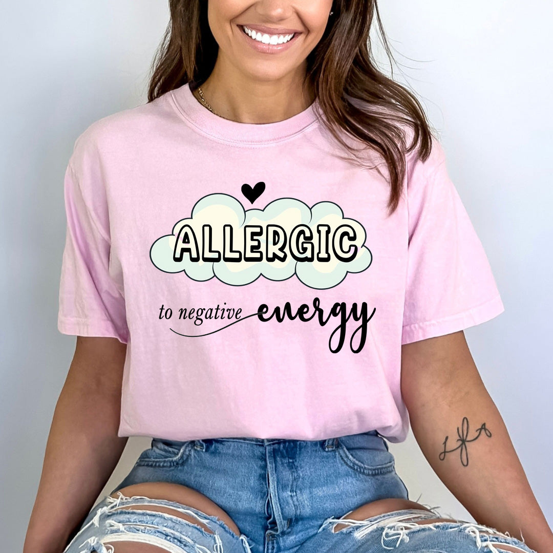 Allergic to Negative Energy - Bella canvas