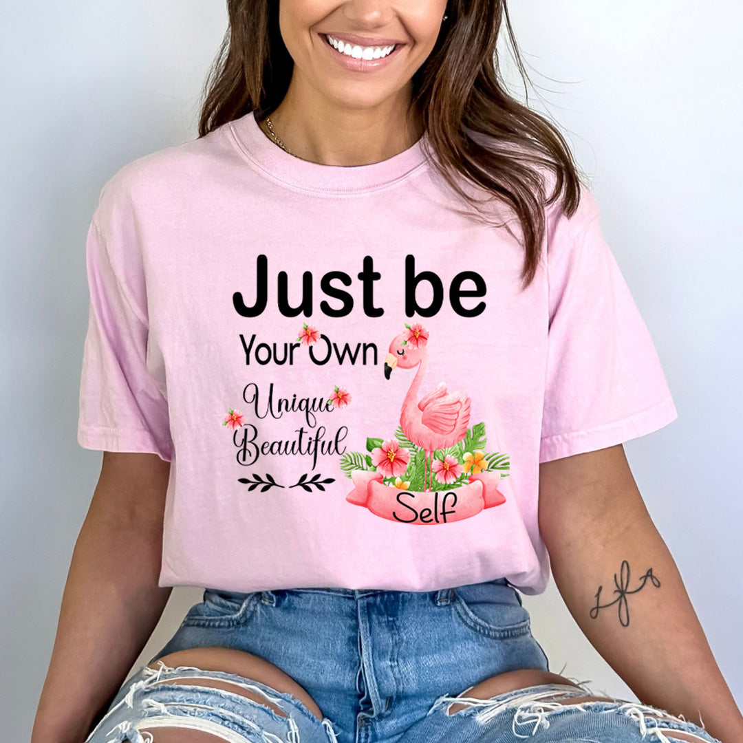 Just Be Your Own Unique Beautiful Self - Bella canvas