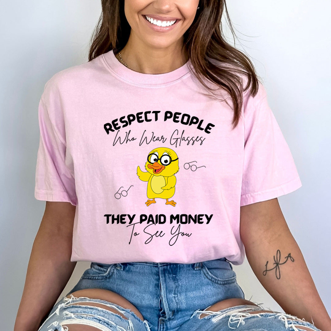 Respect People Who Wear Glasses - Bella canvas