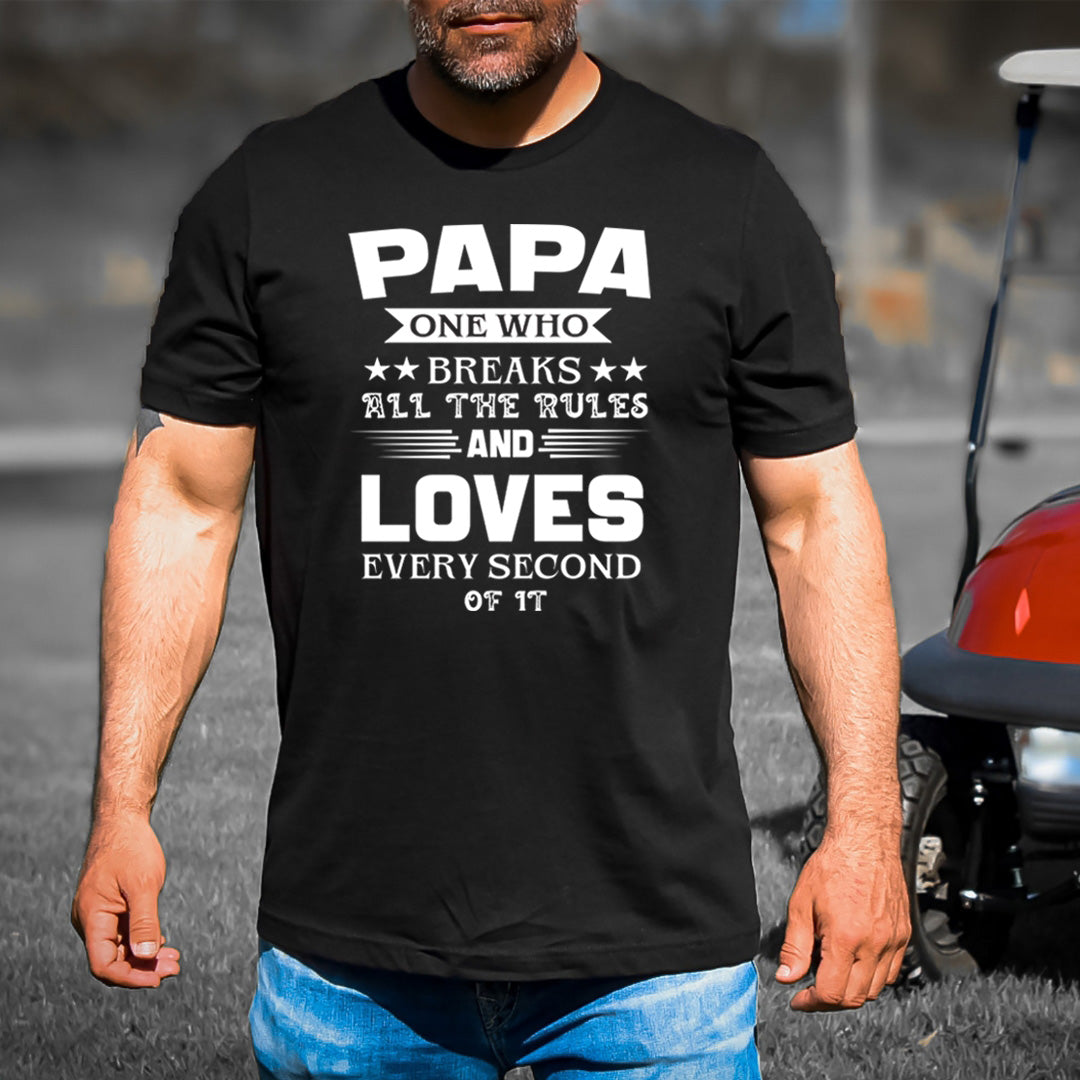 Papa One Who Breaks All The Rules - Men's Tee