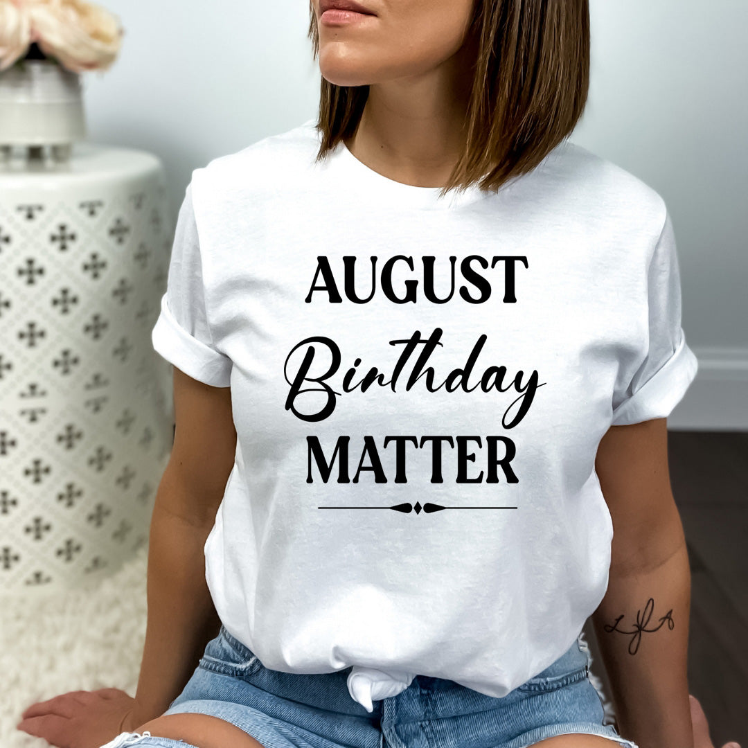 August Birthday Matter - Bella canvas