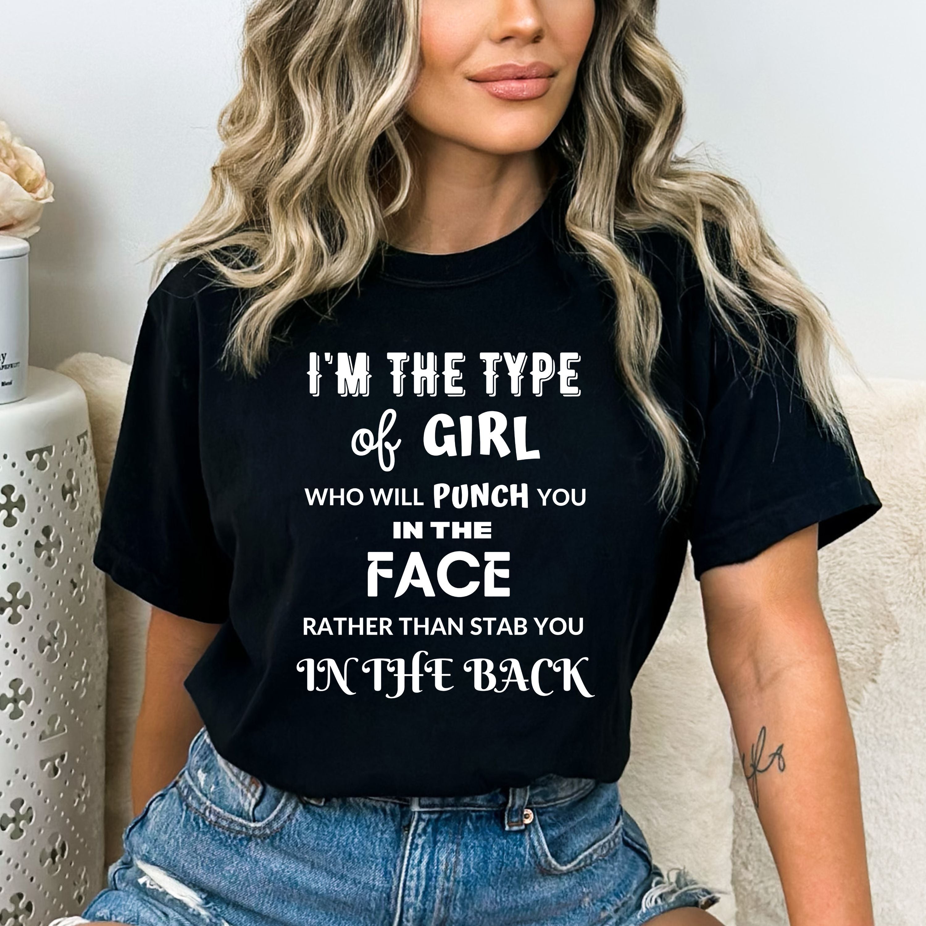 I'm The Type Of Girl - Unisex T-Shirt
