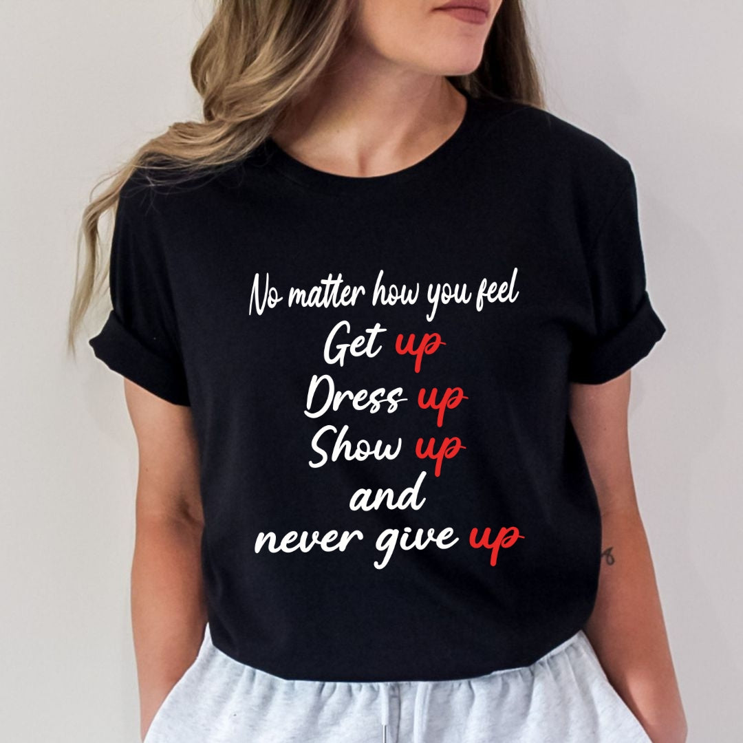 No Matter How You Feel - Bella Canvas
