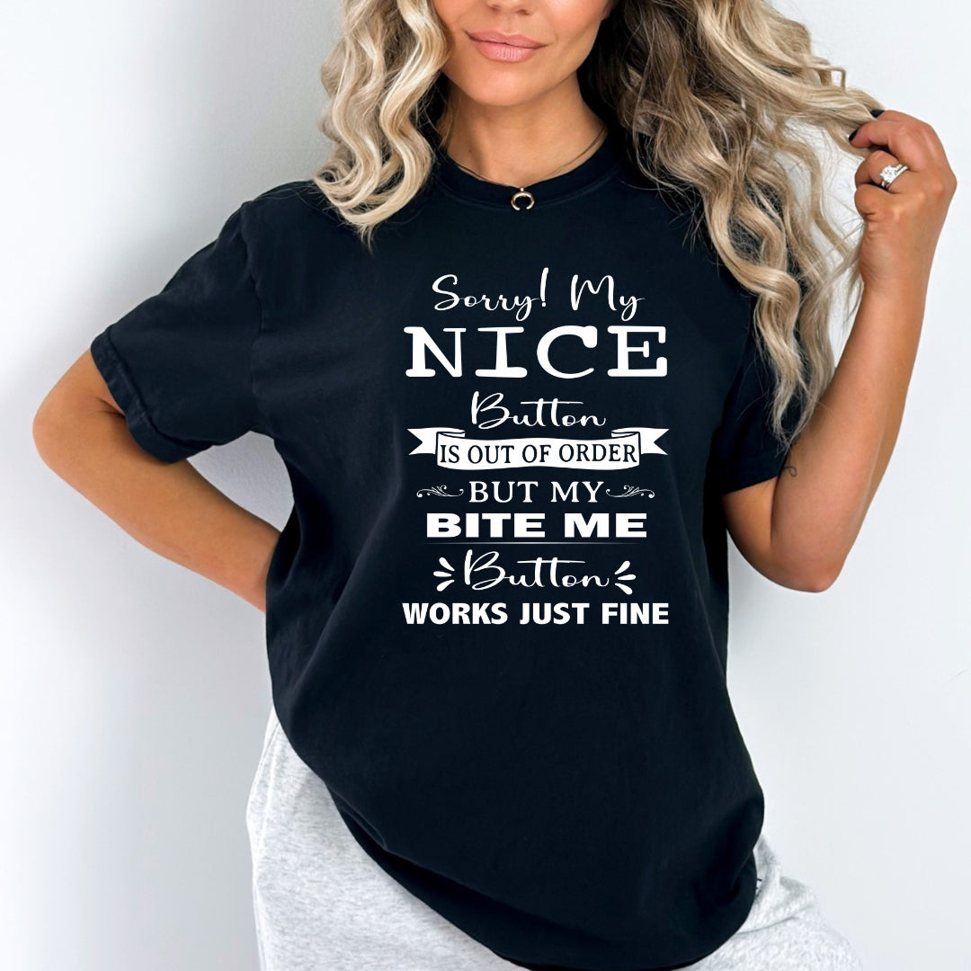 Sorry My Nice Button Is Out Of Order - Bella canvas