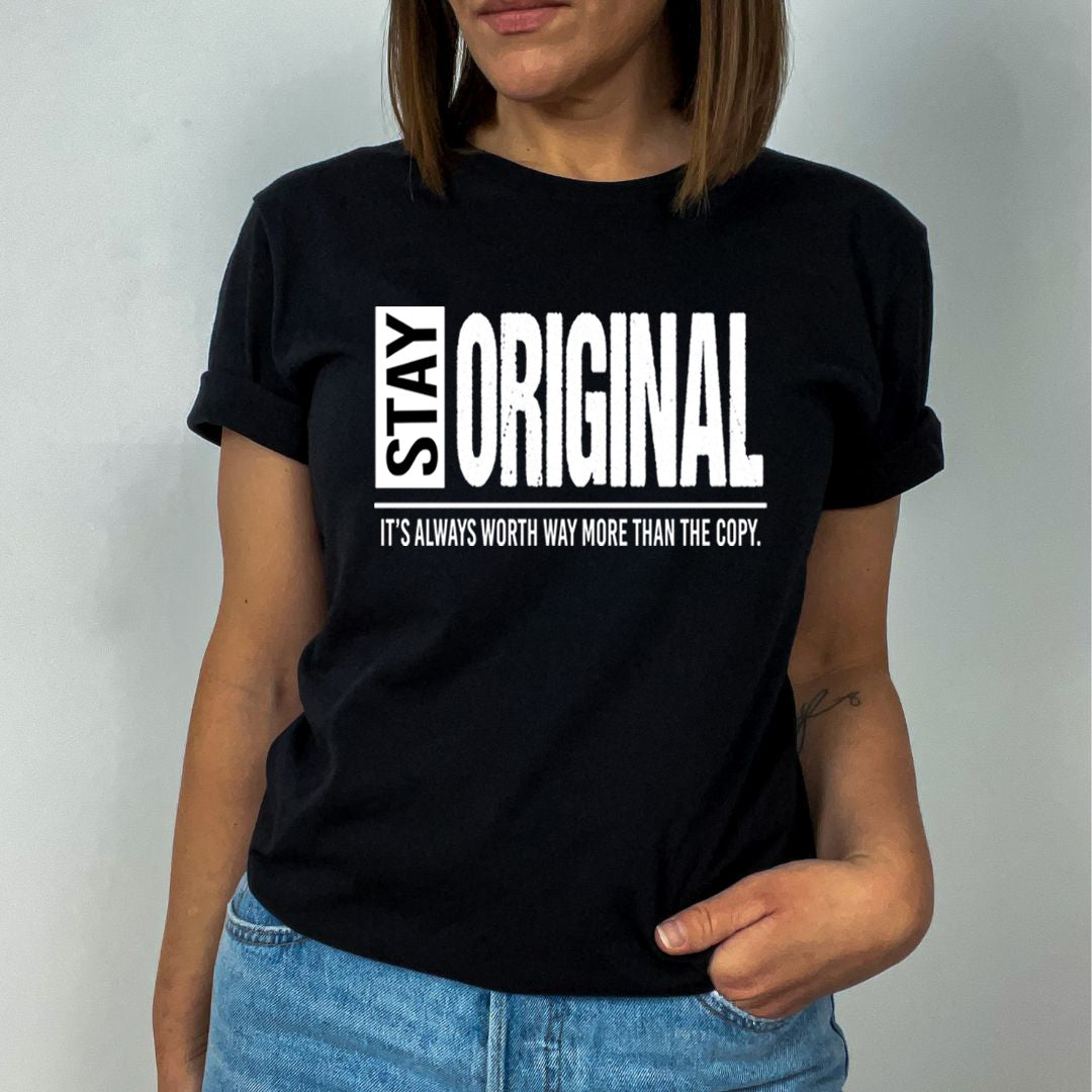 Stay Original - Unisex T-Shirt