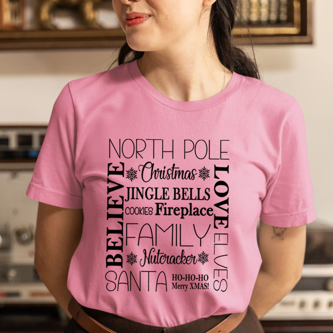 North Pole Believe Love Elves - Unisex T-Shirt