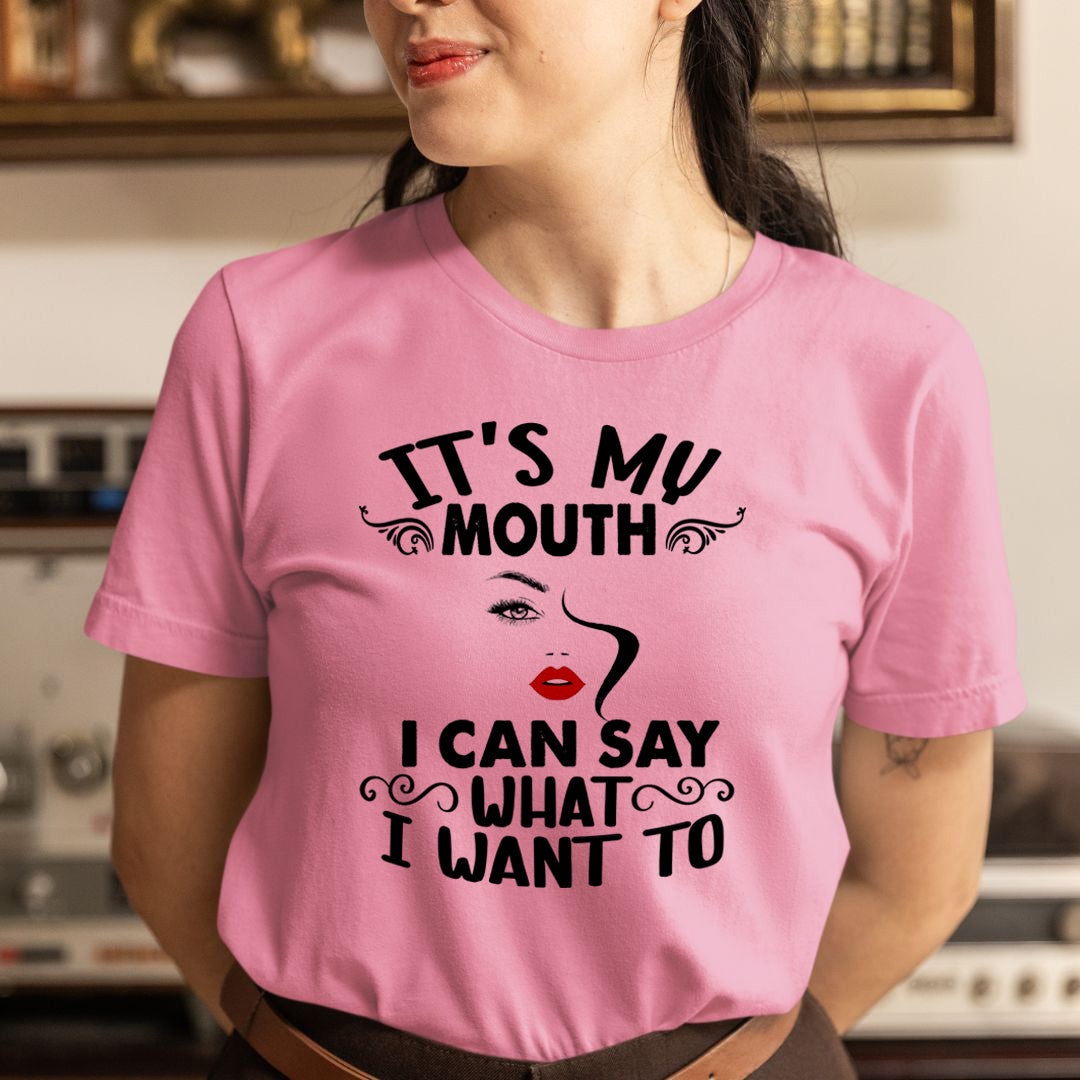 I Can Say What I Want - Unisex T-Shirt
