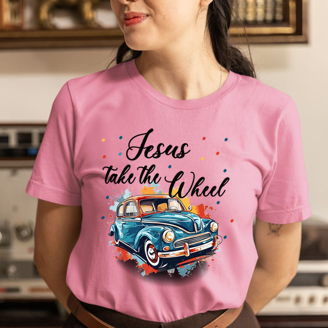 Jesus Take The Wheel - Unisex T-Shirt