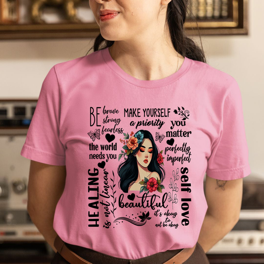 Be Brave strong Fearless And Make Yourself A Priority - Unisex T-Shirt