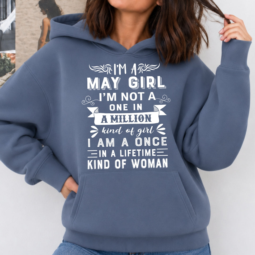 I'm May Girl ( Once In A Lifetime) Available in Tshirt, Sweatshirt and Hoodie.