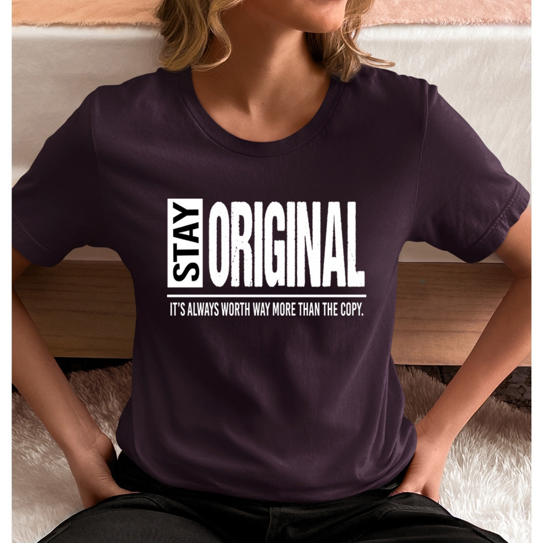 Stay Original - Unisex T-Shirt