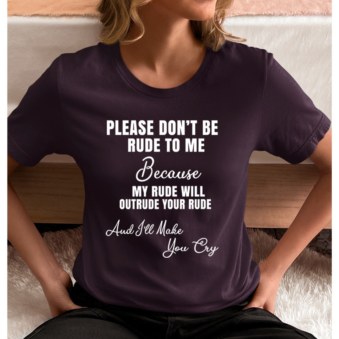 Rude - I'll Make You Cry - Unisex T-Shirt