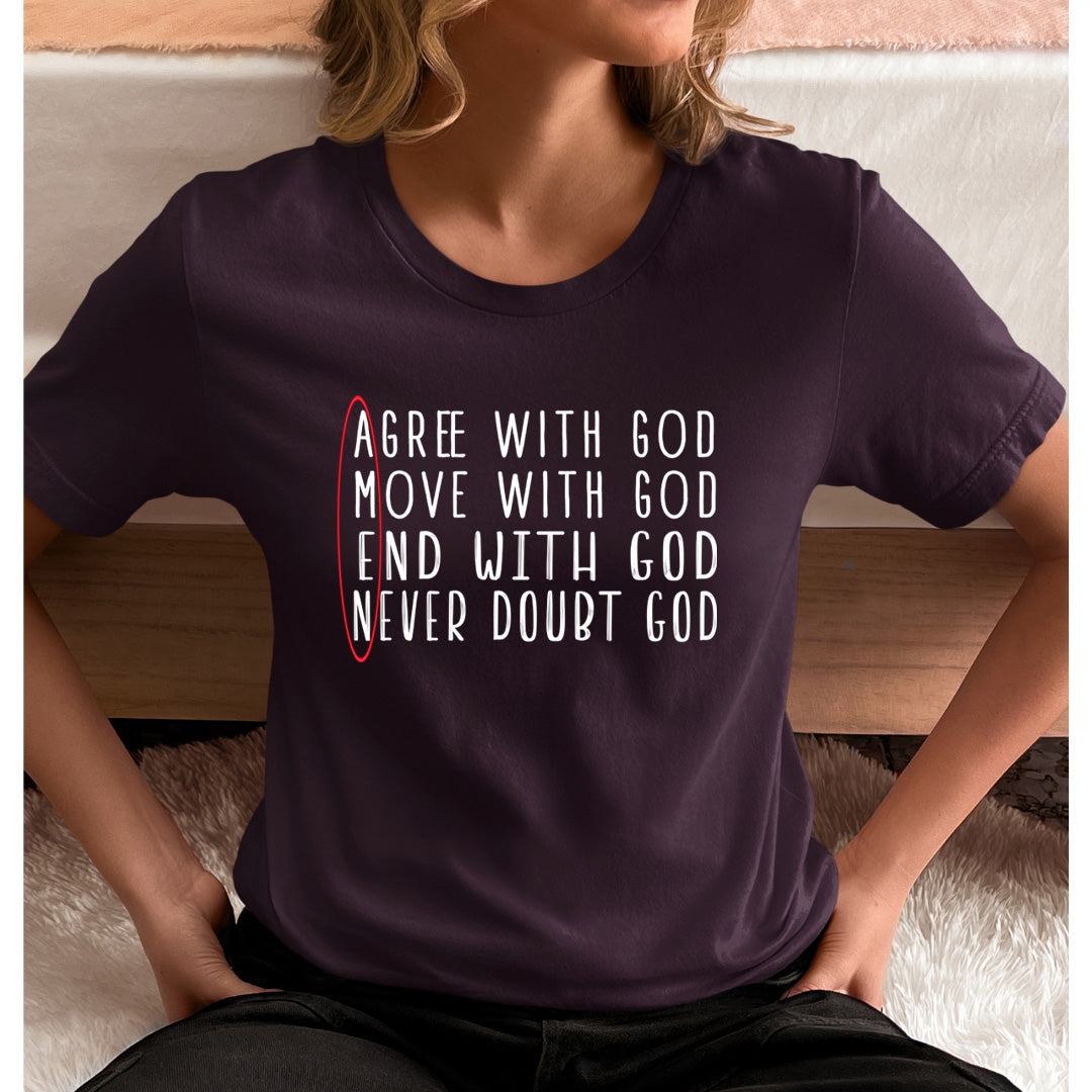 Amen- Agree, Move, and End with God - Unisex T-Shirt