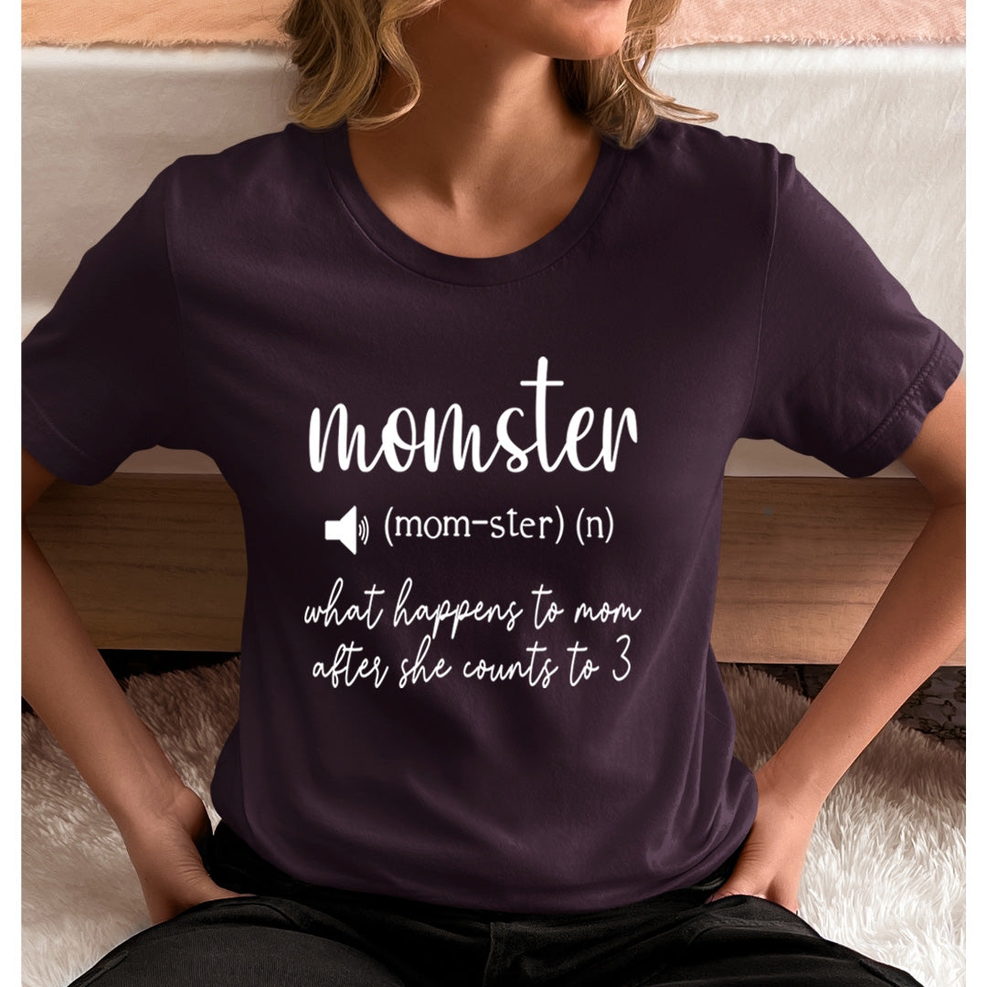 (Mom- ster) (n) what happens to mom after she counts to 3 - Unisex T-Shirt