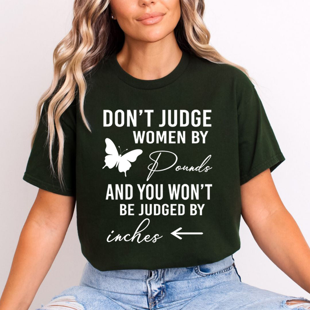 Don't Judge Women By Pounds - Unisex T-Shirt