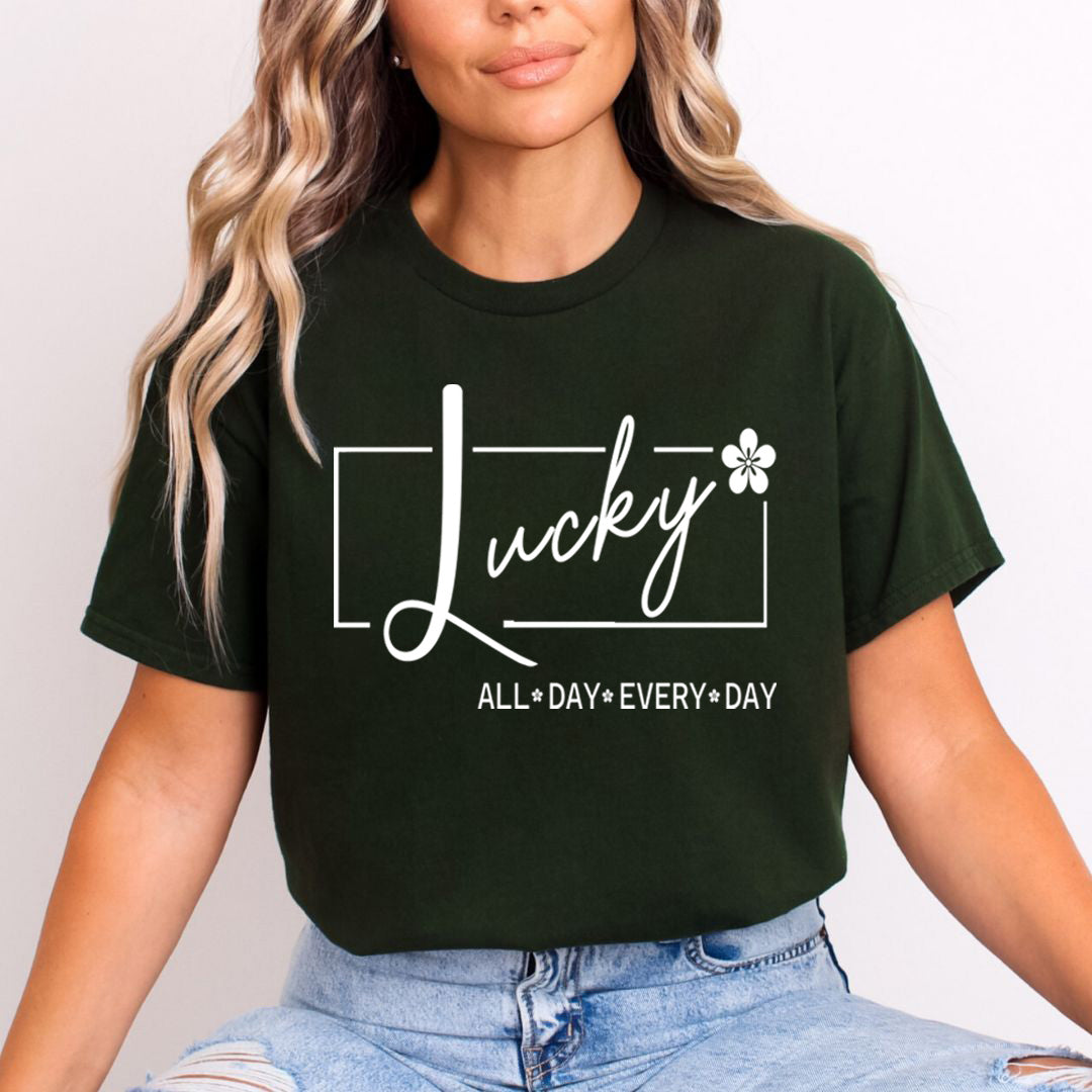 Lucky All Day Every Day - Unisex T-Shirt