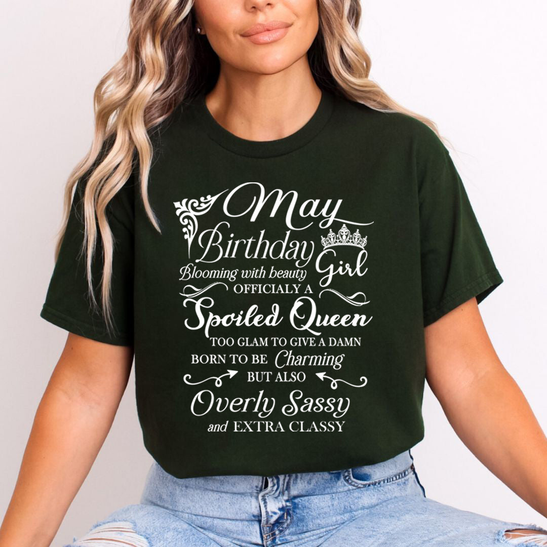 May Birthday Girl Officially a Spoiled Queen, born to be Charming - Unisex T-Shirt