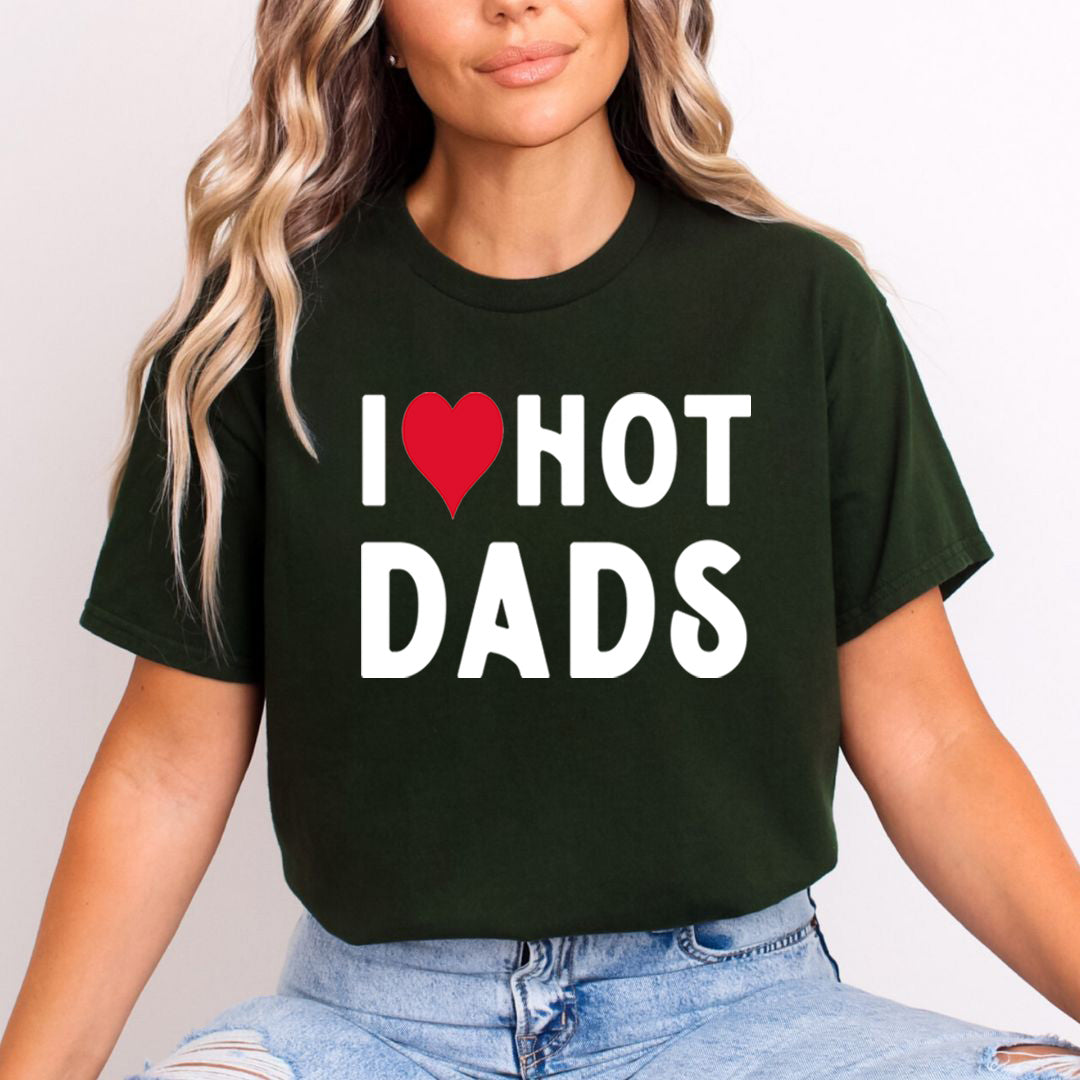 I love Hot Dads - Unisex T-Shirt