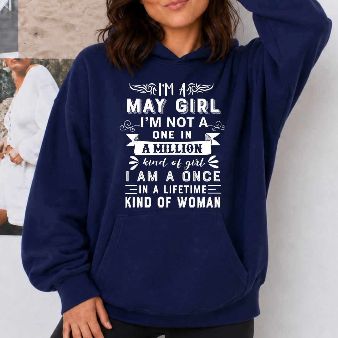 I'm May Girl ( Once In A Lifetime) Available in Tshirt, Sweatshirt and Hoodie.