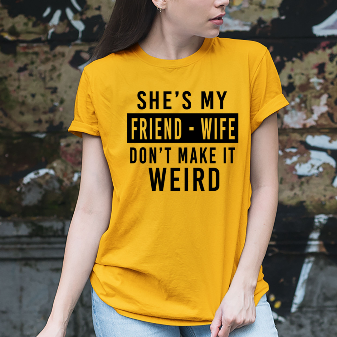 Friend Wife - Unisex T-Shirt