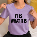 WHAT IT IS - Unisex T-Shirt