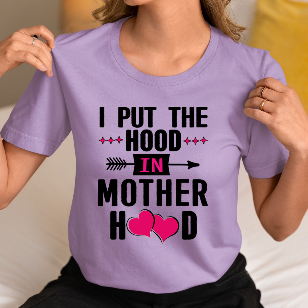 I Put the Hood in Motherhood - Unisex T-Shirt