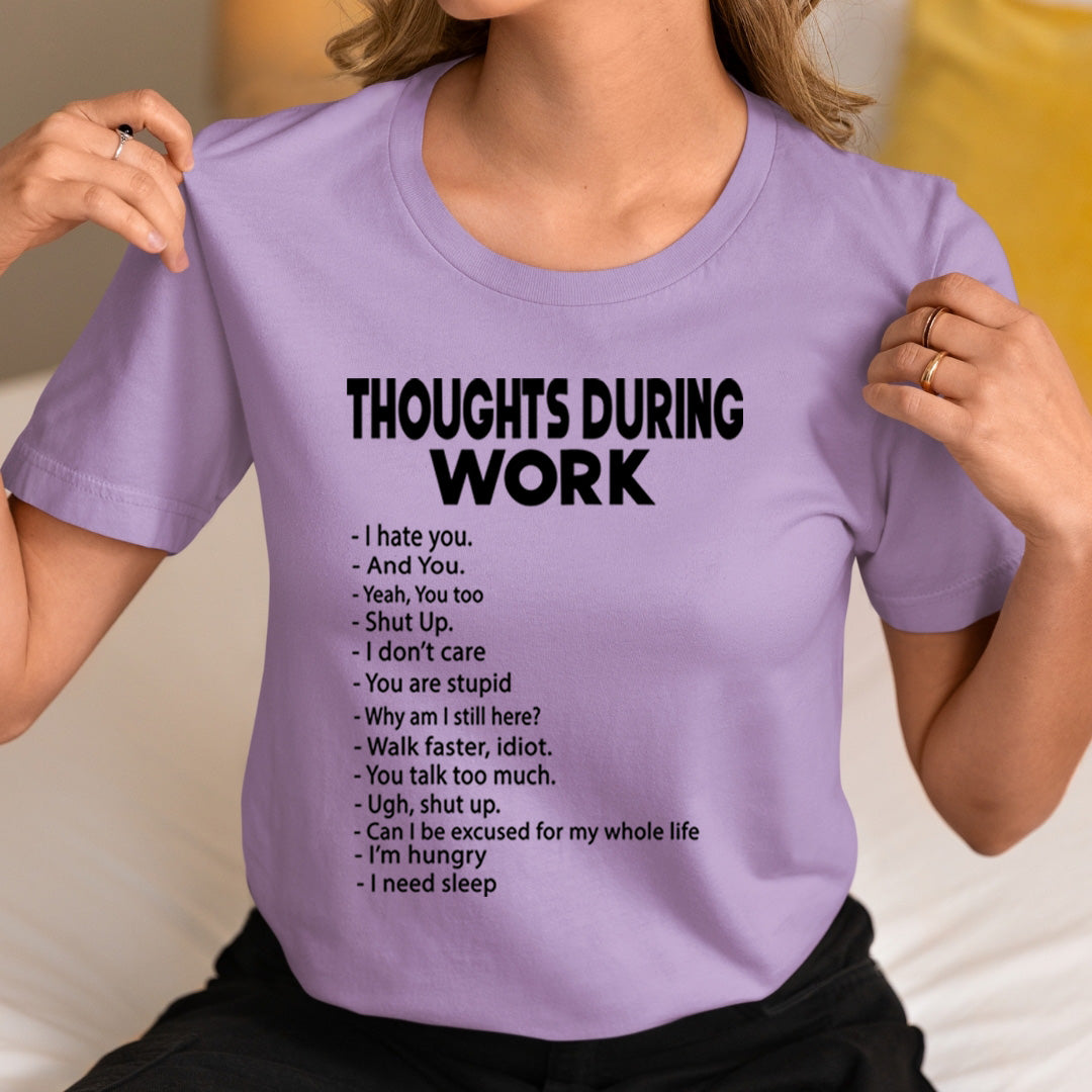 Thoughts During Work - Unisex T-Shirt