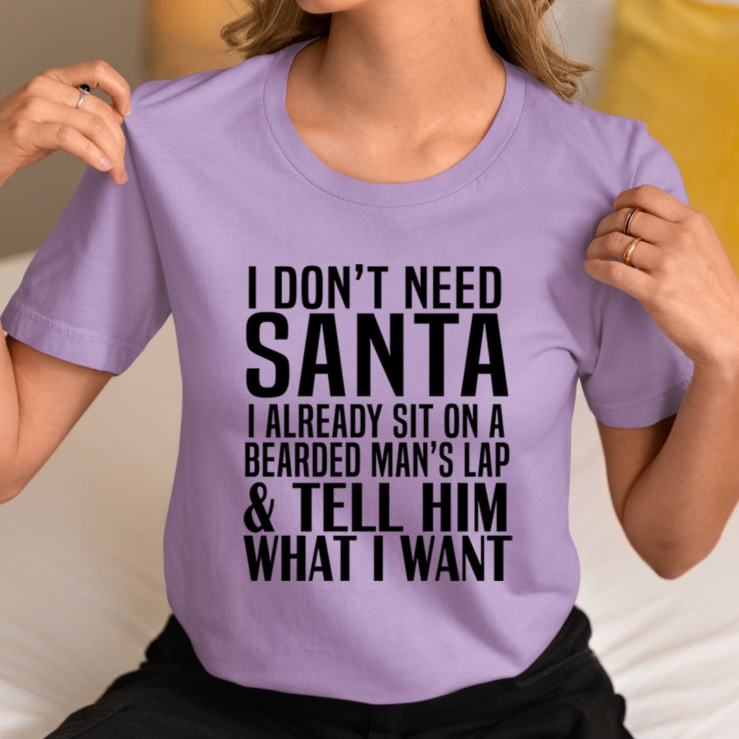 Santa Tell Him What I Want - Unisex T-Shirt