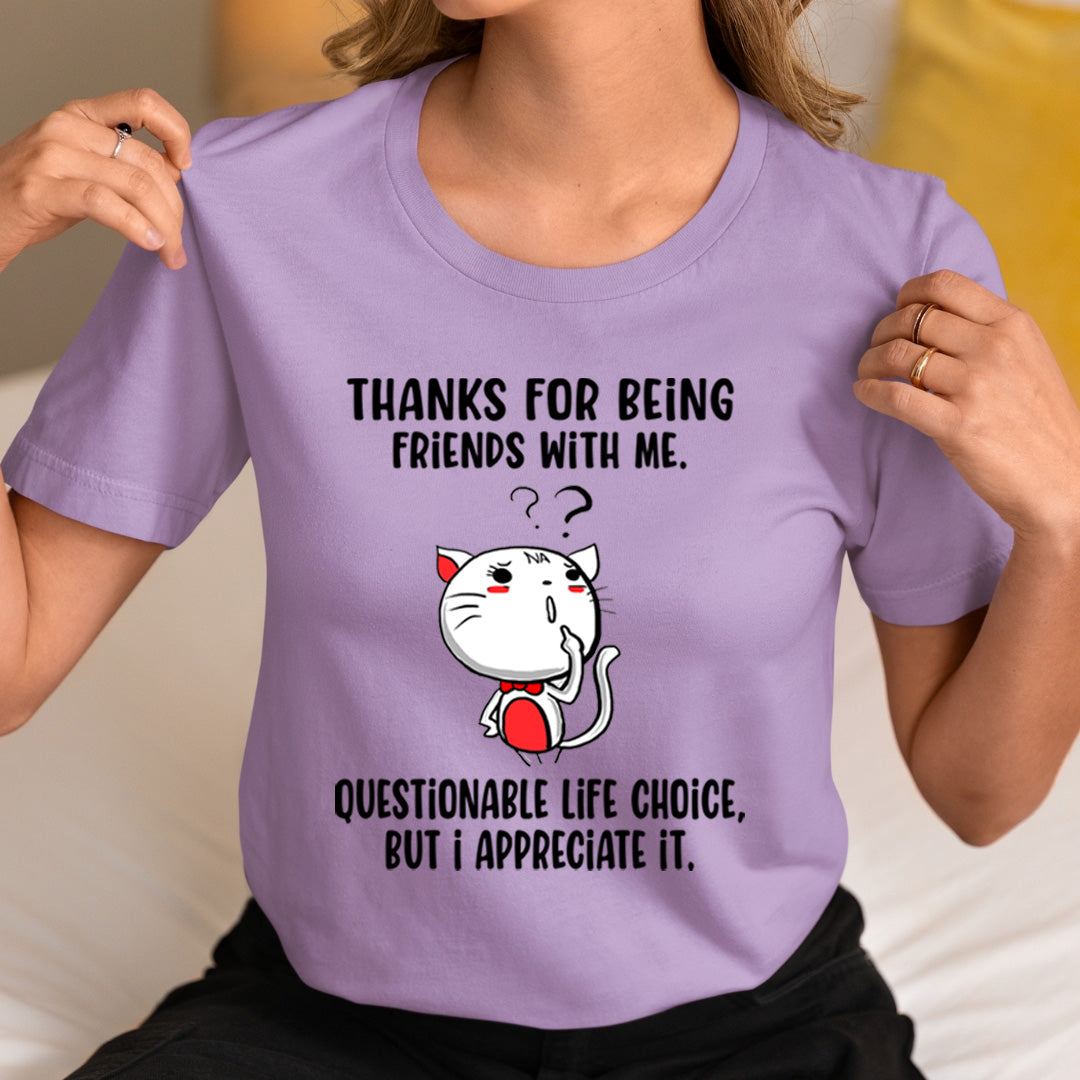 Questionable Life Choice - Unisex T-Shirt