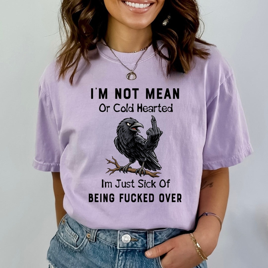 I'm Not Mean Or Cold Hearted - Bella canvas