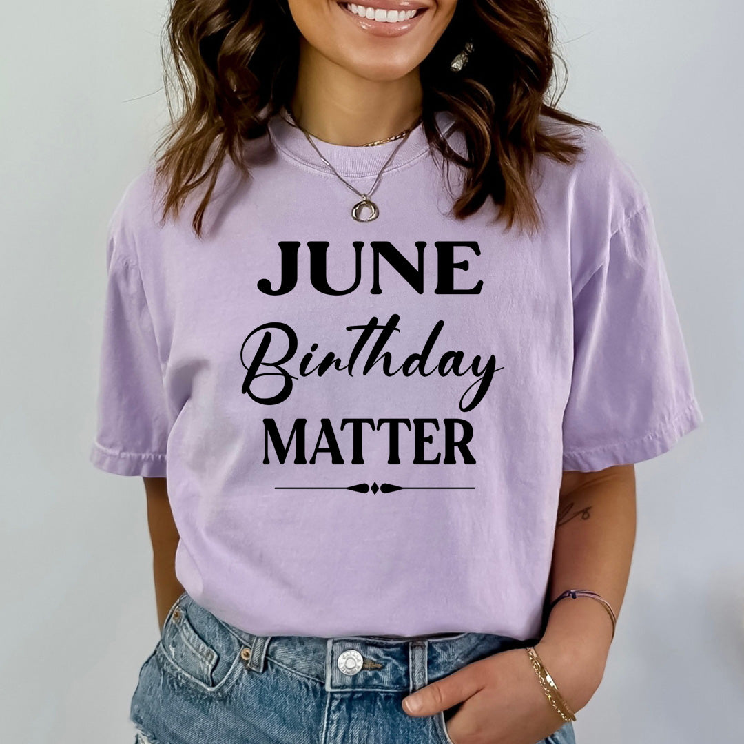 June Birthday Matter - Bella canvas