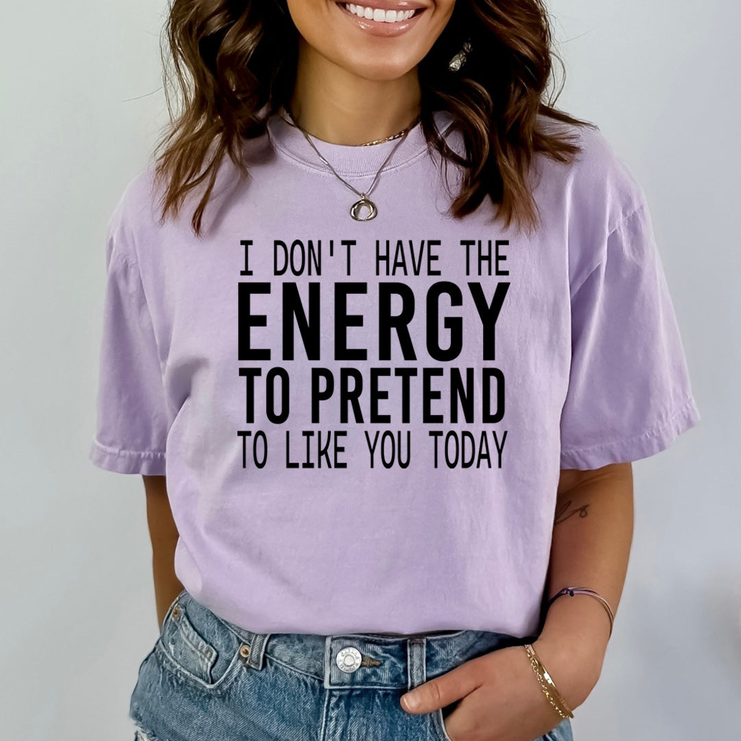 I Don't Have the Energy to Pretend - Bella canvas
