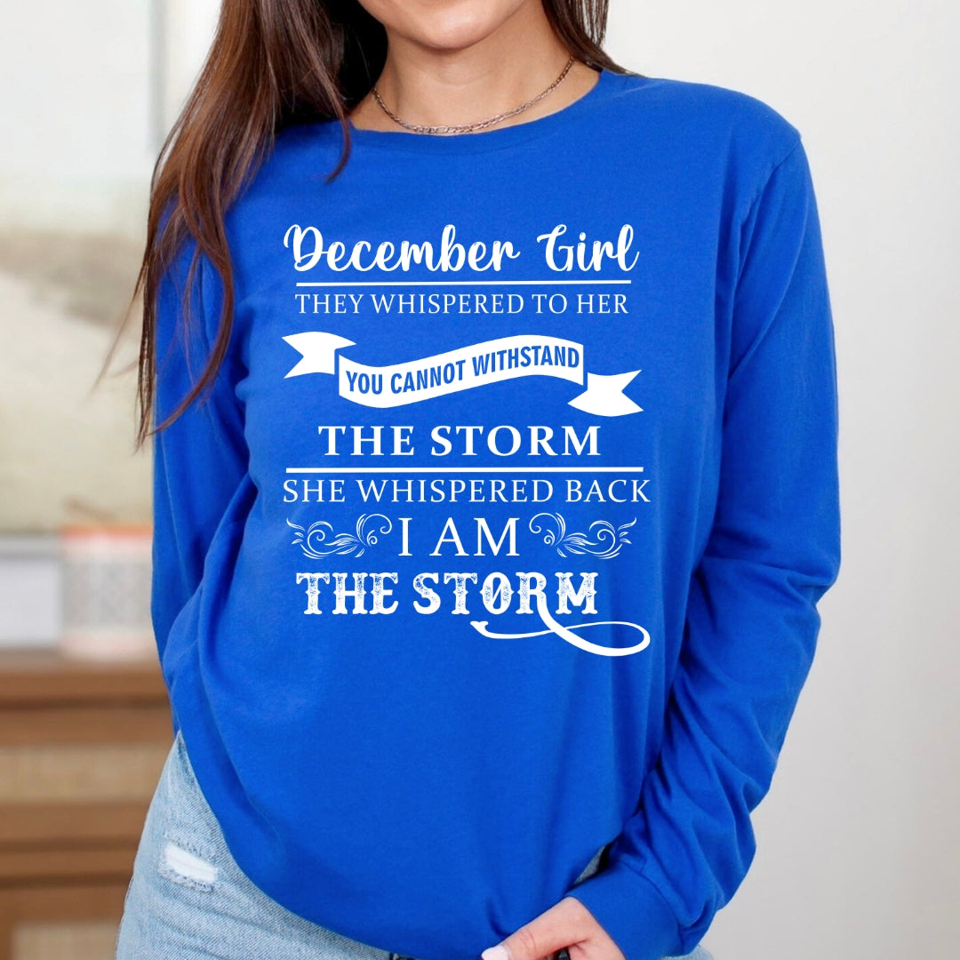 December Girl ( I Am The Storm) - Long-Sleeve Tee