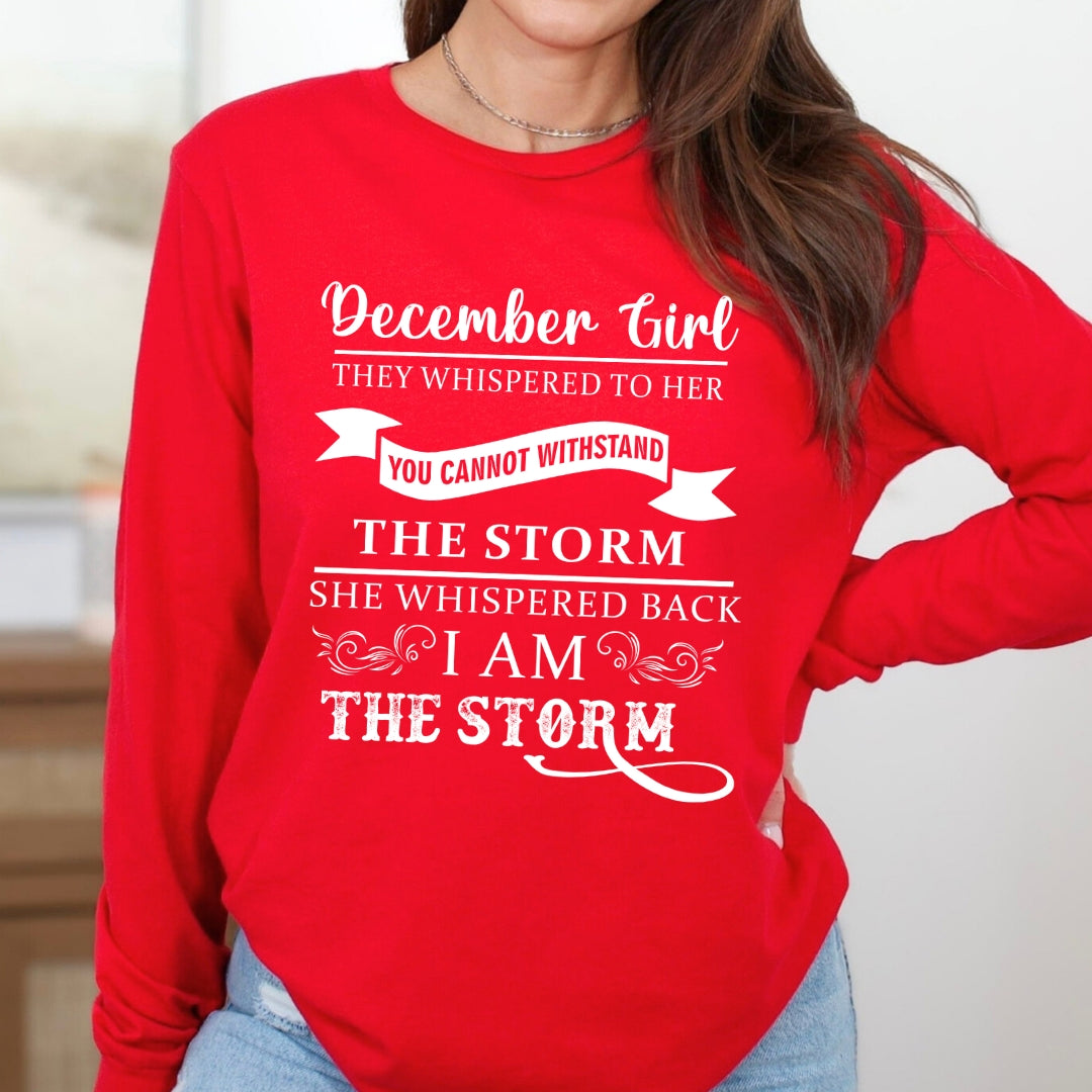 December Girl ( I Am The Storm) - Long-Sleeve Tee