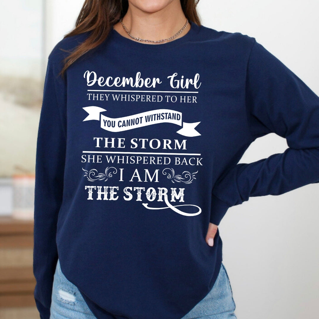 December Girl ( I Am The Storm) - Long-Sleeve Tee