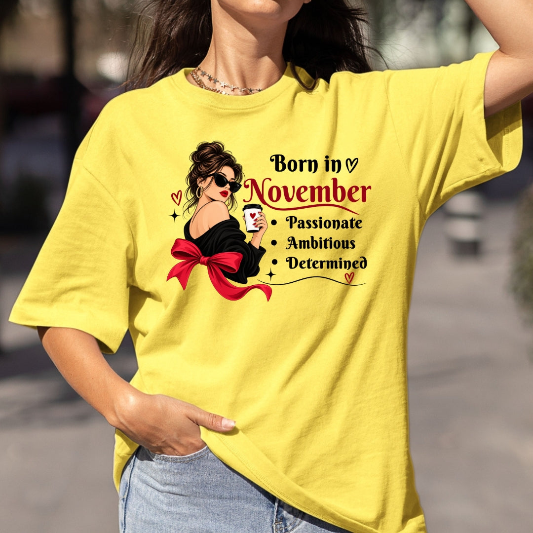 Born In November - Passionate, Ambitious, Determined - Bella Canvas