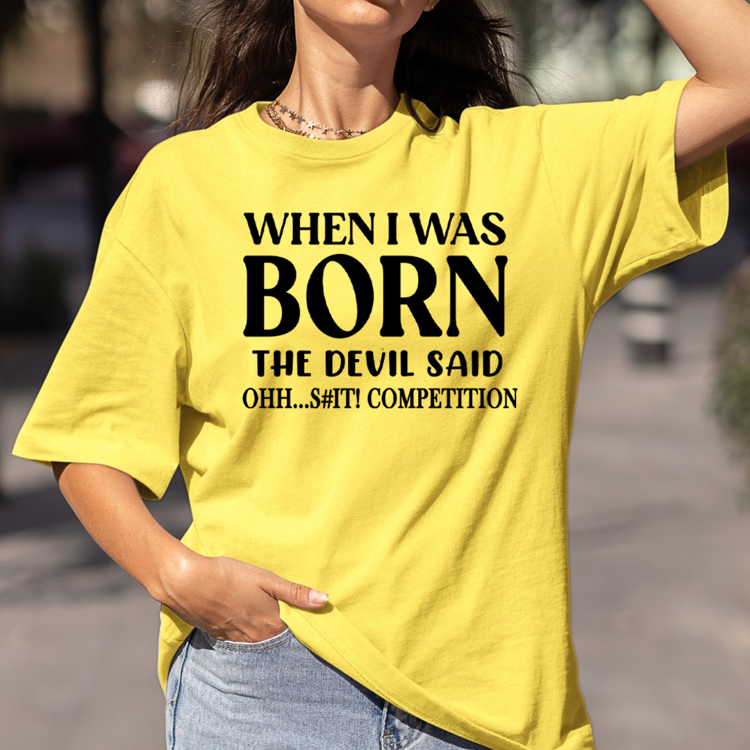 The Devil Said Ohh Shit Competition  - Bella canvas