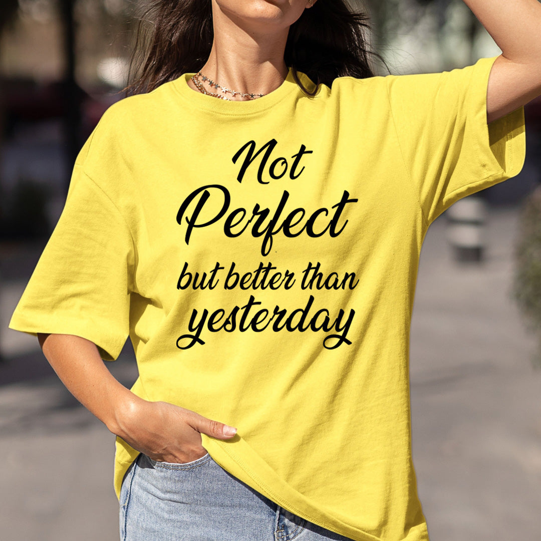 Not Perfect But Better Than Yesterday - Bella canvas