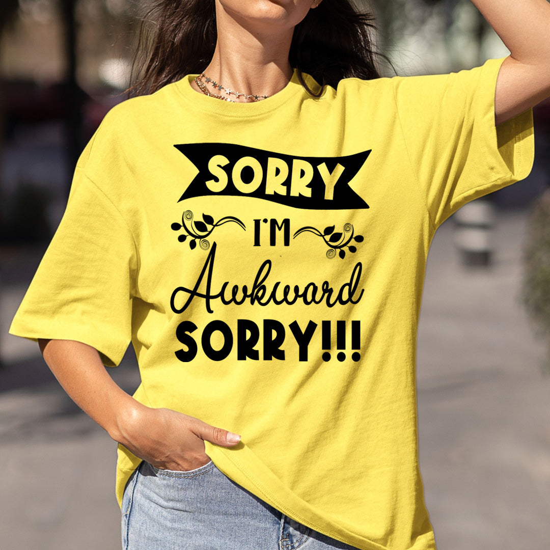 Sorry I'm Awkward Sorry- Bella canvas