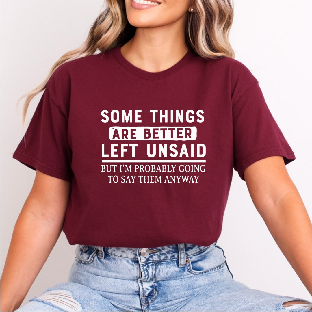 Some Things Are Better Left Unsaid - Bella Canvas