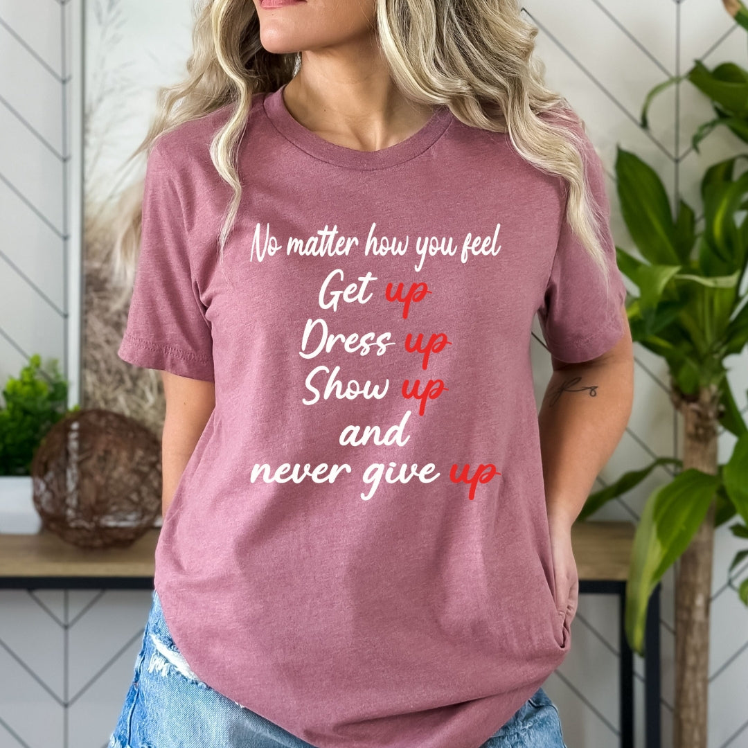 No Matter How You Feel - Bella Canvas