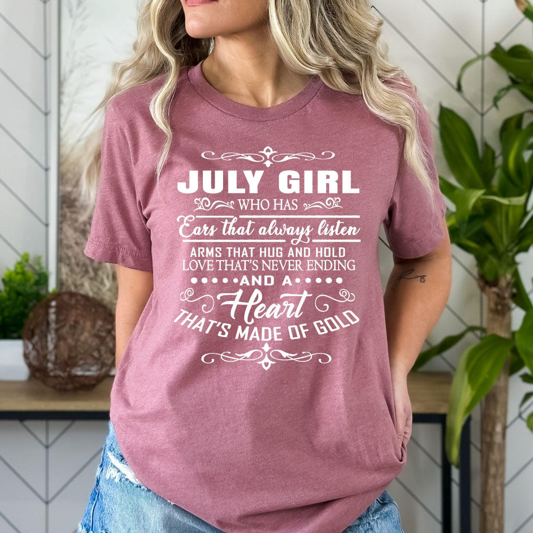 July Girl Who Has Heart That's Made Of Gold - Bella Canvas